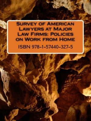 cover image of Survey of American Lawyers at Major Law Firms: Policies on Work from Home